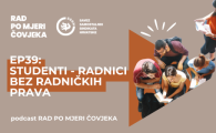Podcast EP39: Studenti - radnici bez radničkih prava