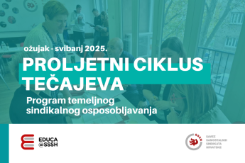 EDUCA@SSSH: Ciklus tečajeva iz Programa temeljnog sindikalnog osposobljavanja, proljeće 2025.