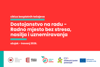 Ciklus besplatnih tečajeva: Dostojanstvo na radu – Radno mjesto bez stresa, nasilja i uznemiravanja 