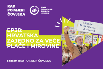 Podcast EP38: Hrvatska zajedno za veće plaće i mirovine