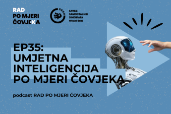 PODCAST Rad po mjeri čovjeka EP35: Umjetna inteligencija po mjeri čovjeka