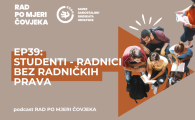 Podcast EP39: Studenti - radnici bez radničkih prava
