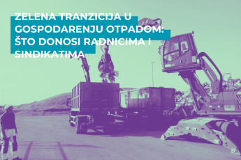 Zelena tranzicija u gospodarenju otpadom: što donosi radnicima i sindikatima
